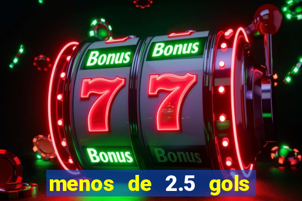 menos de 2.5 gols o que significa