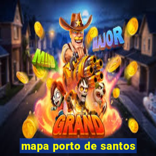 mapa porto de santos