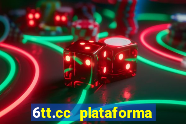 6tt.cc plataforma de jogos