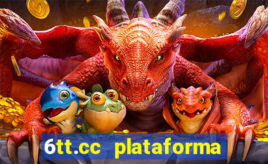 6tt.cc plataforma de jogos