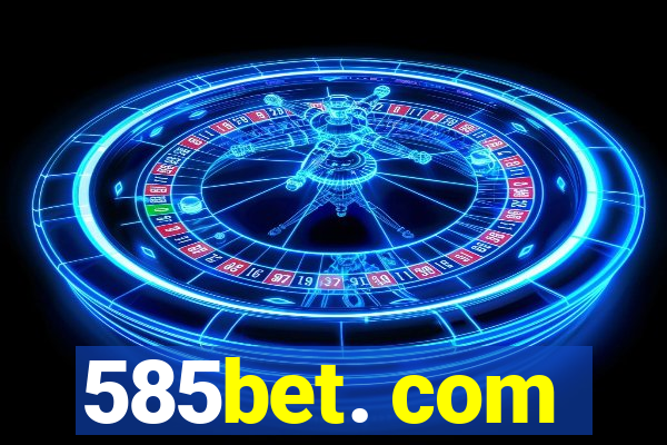 585bet. com