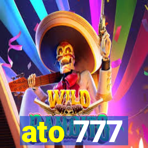 ato 777