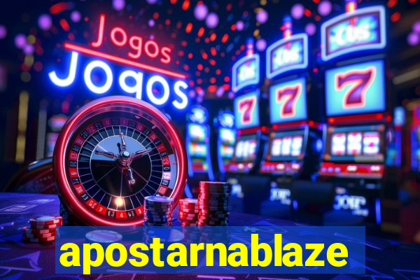 apostarnablaze