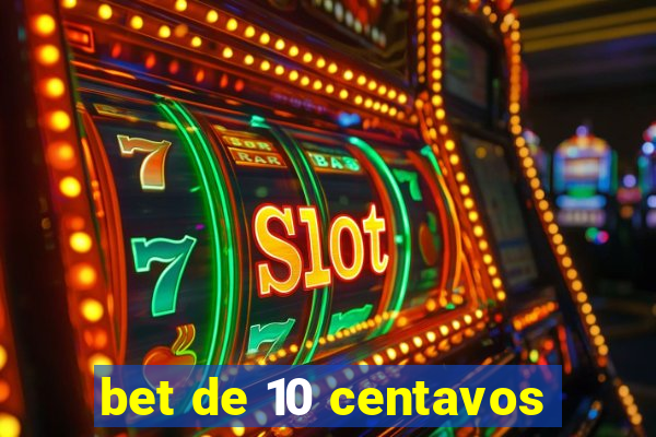 bet de 10 centavos