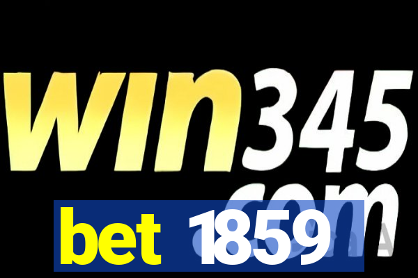 bet 1859