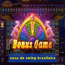 casa de swing brasileira
