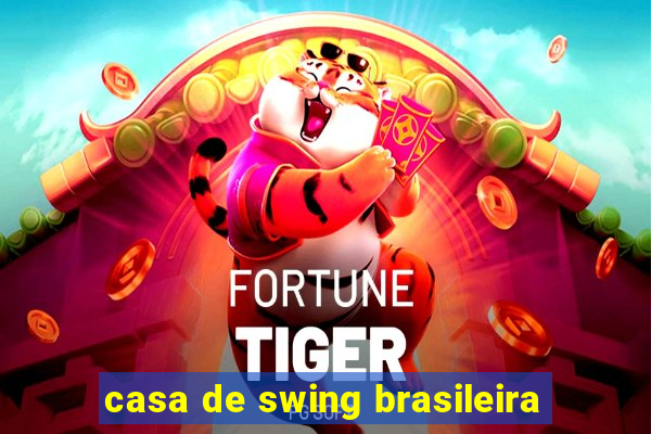 casa de swing brasileira