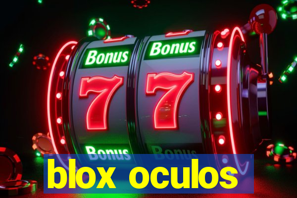 blox oculos