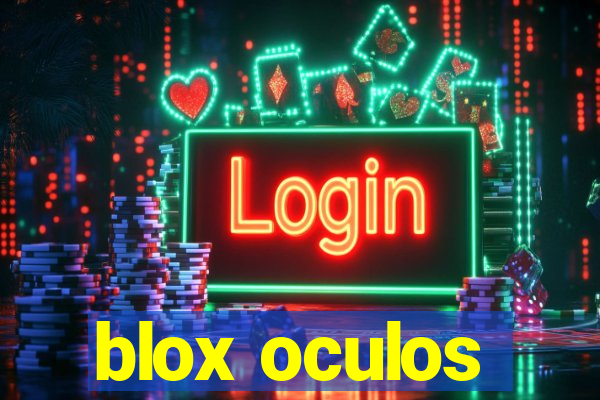 blox oculos