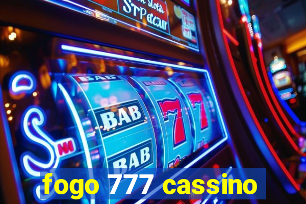 fogo 777 cassino