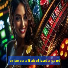 crianca alfabetizada caed