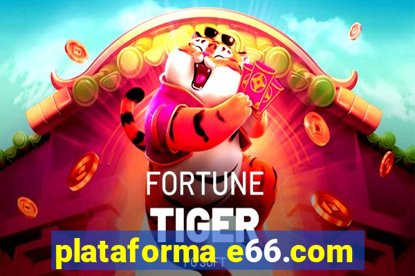 plataforma e66.com