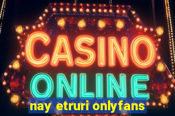 nay etruri onlyfans