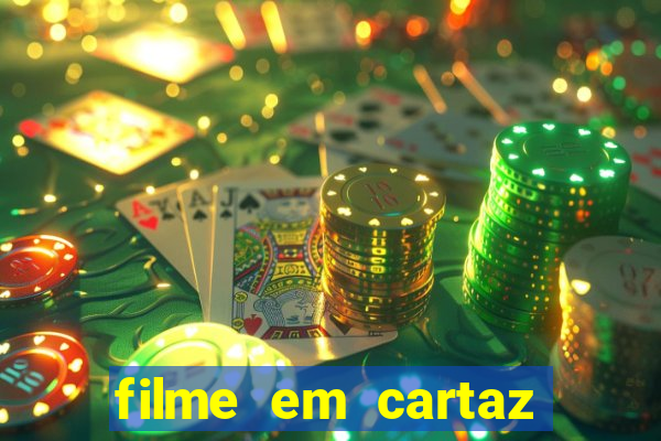 filme em cartaz cine araujo