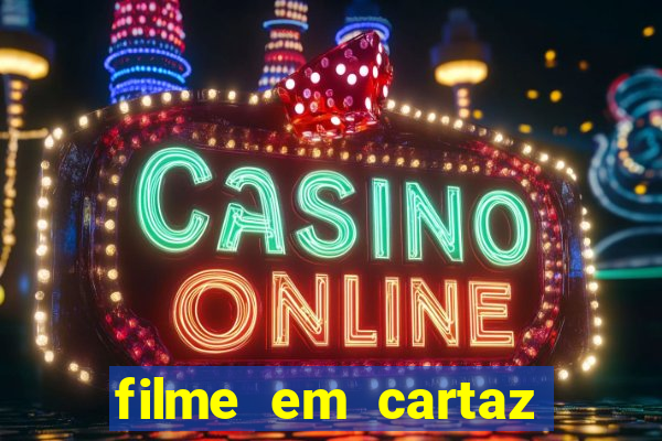 filme em cartaz cine araujo