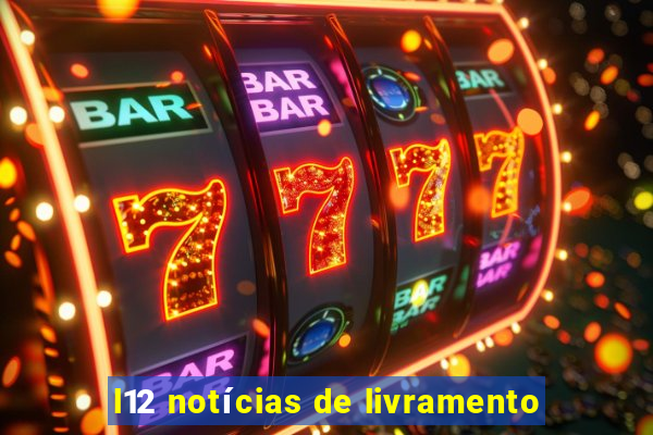 l12 notícias de livramento