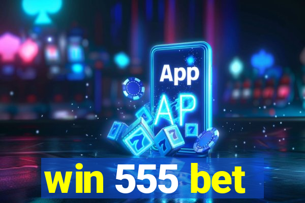 win 555 bet