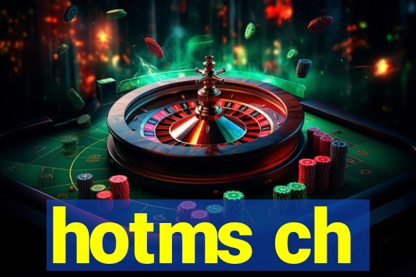 hotms ch