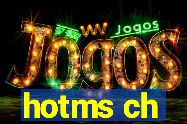 hotms ch