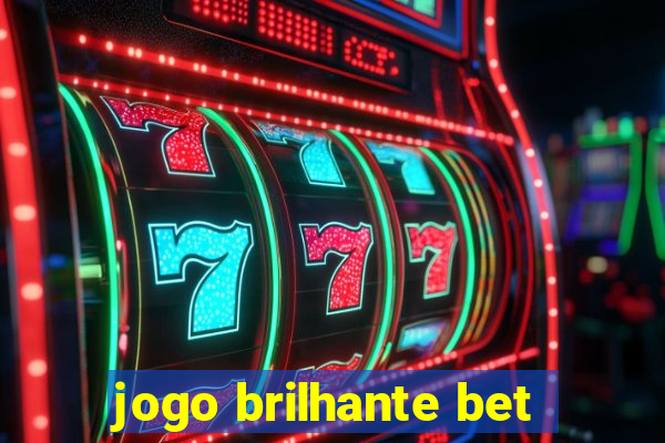 jogo brilhante bet