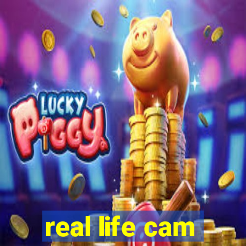 real life cam