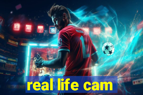 real life cam