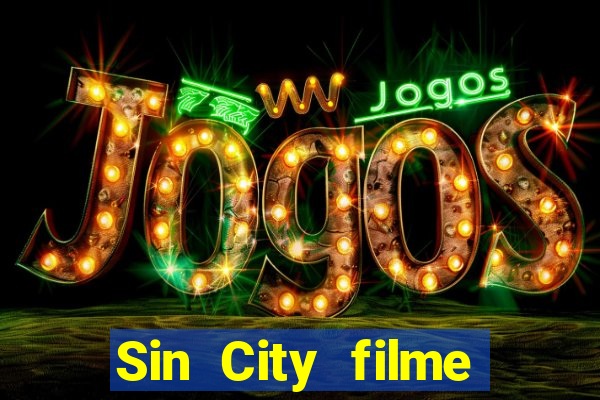 Sin City filme completo dublado download