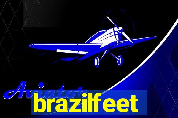 brazilfeet