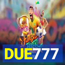 DUE777