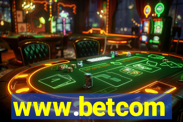 www.betcom