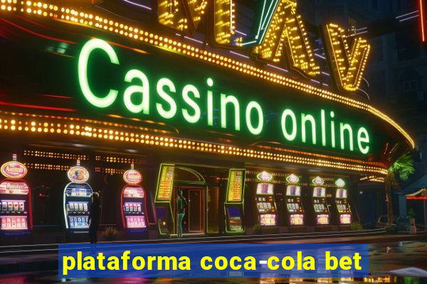 plataforma coca-cola bet