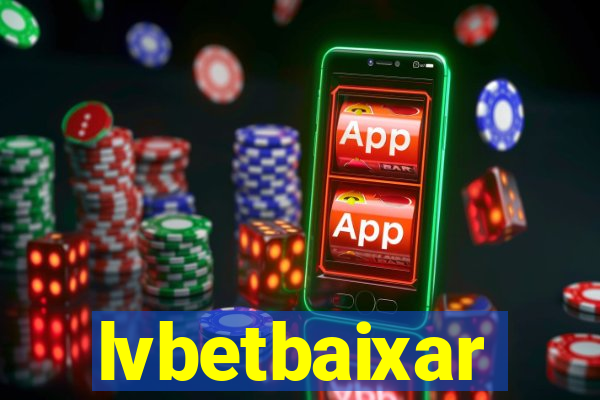 lvbetbaixar