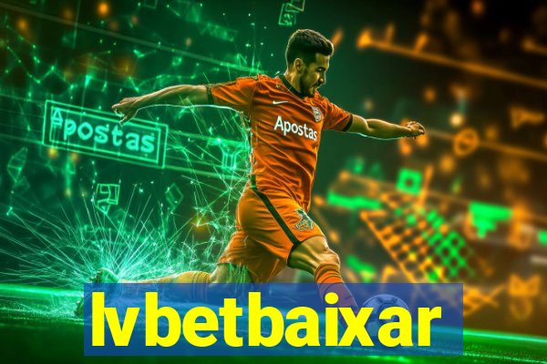 lvbetbaixar