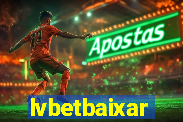 lvbetbaixar