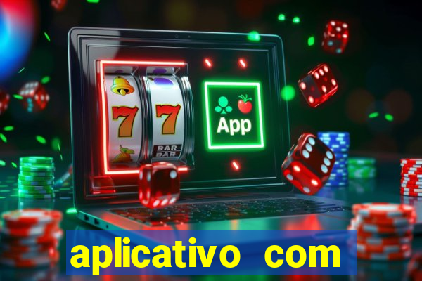 aplicativo com dinheiro infinito