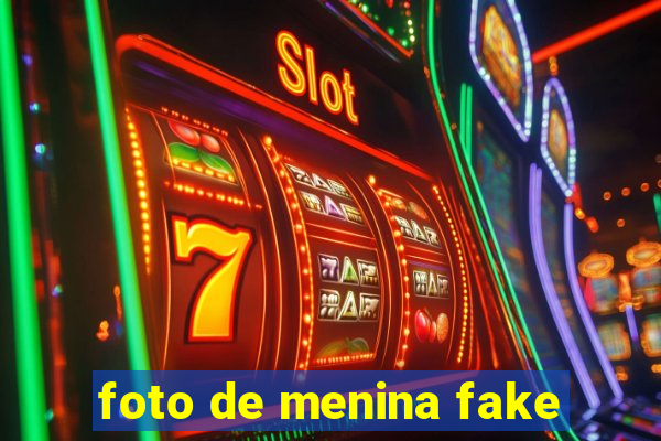 foto de menina fake