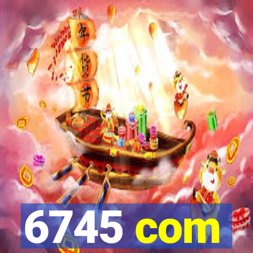 6745 com