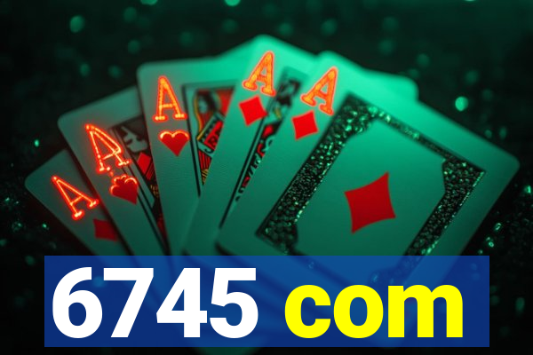 6745 com