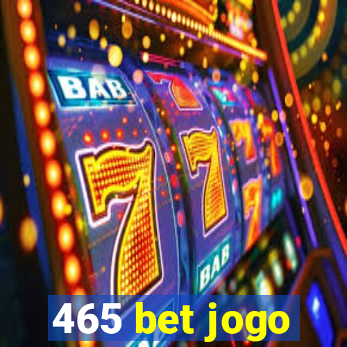 465 bet jogo
