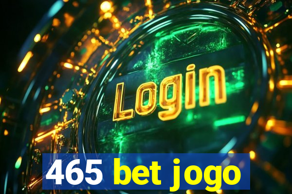 465 bet jogo