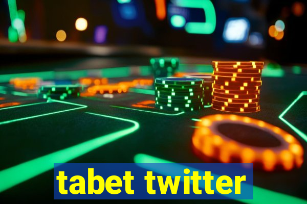 tabet twitter
