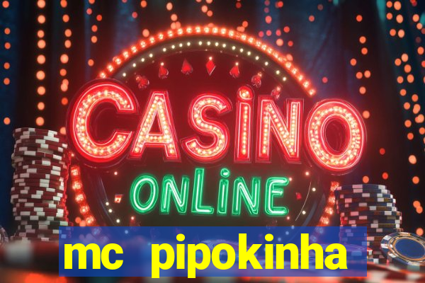 mc pipokinha privacy vazado