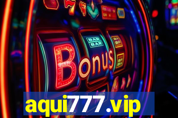 aqui777.vip