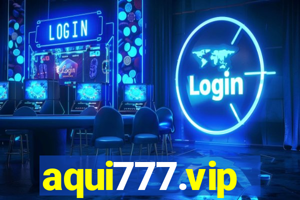 aqui777.vip