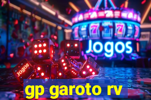 gp garoto rv