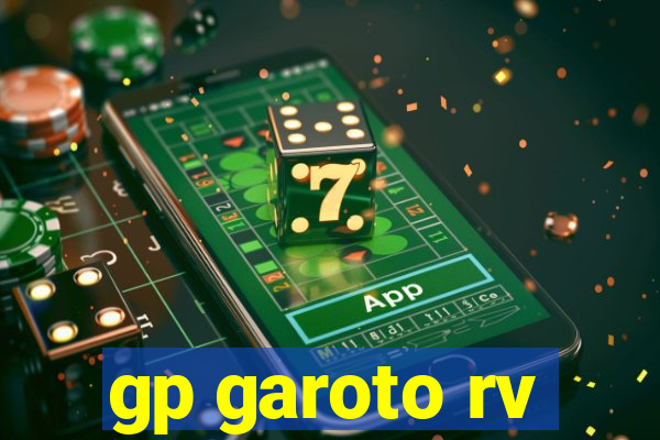gp garoto rv
