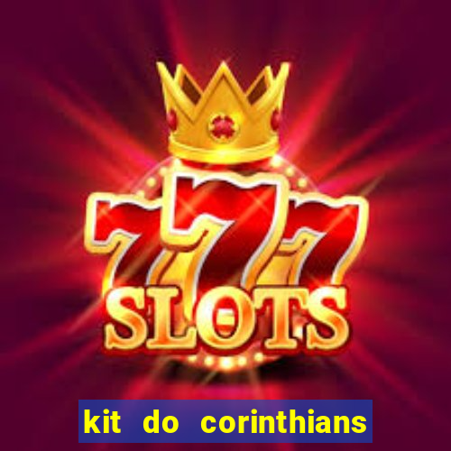kit do corinthians dls 2019