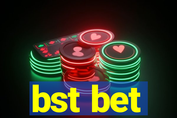 bst bet