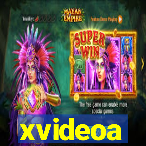 xvideoa