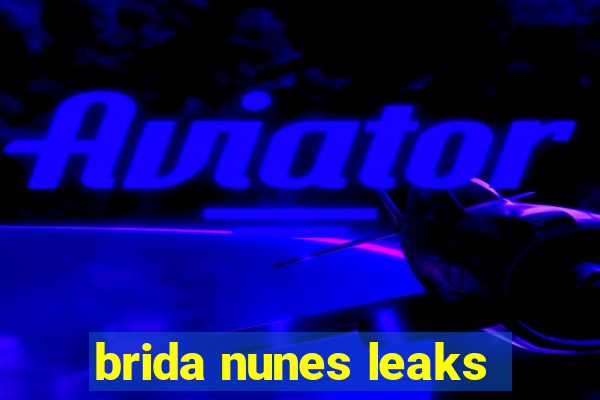 brida nunes leaks